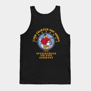 53rd Fighter Squadron - FS - Spangdahlem AB Germany Tank Top